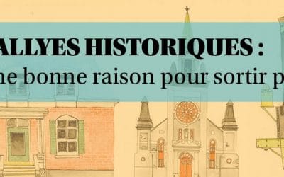 RALLYES HISTORIQUES – UNE BONNE RAISON POUR SORTIR PRENDRE L’AIR!